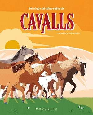 Tot el que cal saber sobre els cavalls | Riera, Lucas; Albert, Sònia | Cooperativa autogestionària