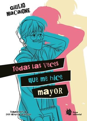 Todas las veces que me hice mayor | Macaione, Giulio