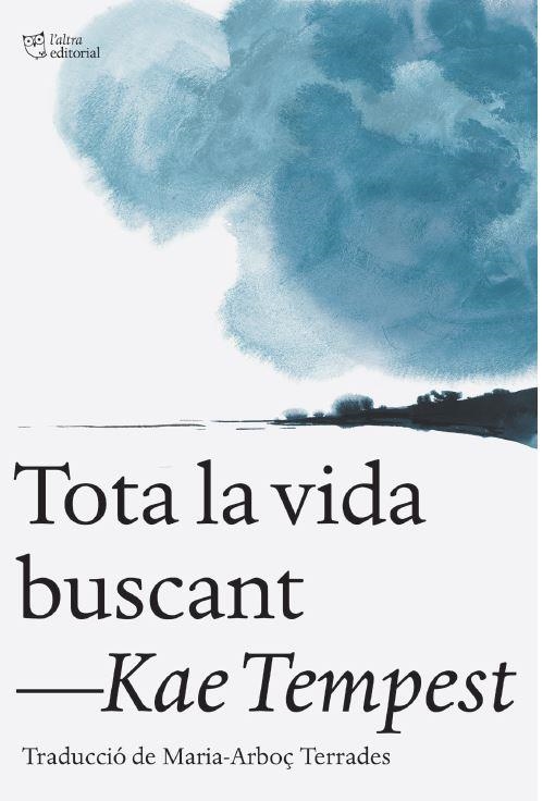 Tota la vida buscant | Tempest, Kae
