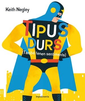Tipus durs (També tenen sentiments) | Negley, Keith | Cooperativa autogestionària