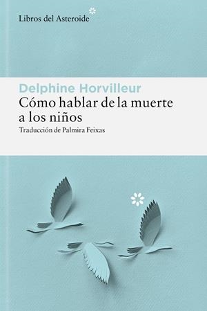 Cómo hablar de la muerte a los niños | Horvilleur, Delphine | Cooperativa autogestionària