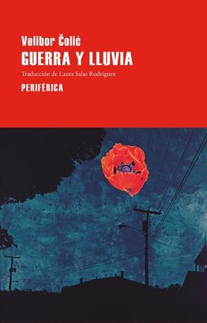 Guerra y lluvia | Colic, Velibor