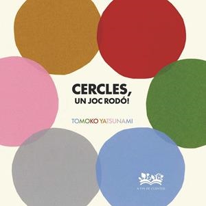 Cercles, un joc rodó! | Yatsunami, Tomoko | Cooperativa autogestionària