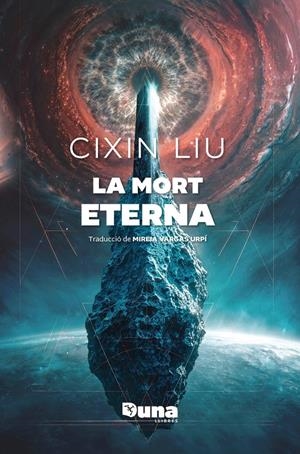 La mort eterna | Liu, Cixin