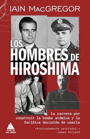Los hombres de Hiroshima | MacGregor, Iain | Cooperativa autogestionària