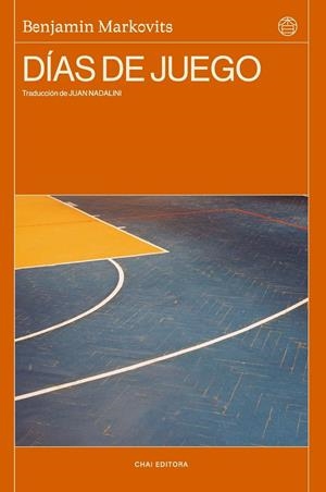 Días de juego | Markovits, Benjamin | Cooperativa autogestionària