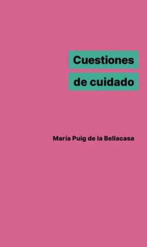Cuestiones de cuidado | Puig de la Bellacasa, María