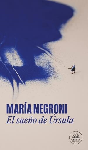 El sueño de Úrsula | Negroni, María | Cooperativa autogestionària