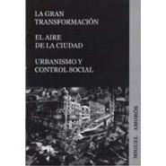 La gran transformación. El aire de la ciudad. Urbanismo y control social | Amorós, Miguel | Cooperativa autogestionària