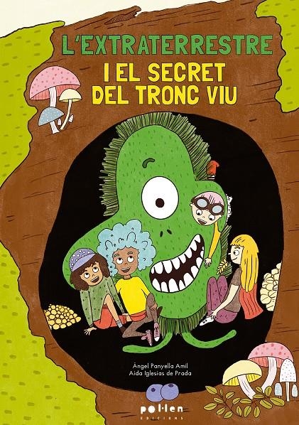 L’extraterrestre i el secret del tronc viu | Panyella Àmil, Àngel | Cooperativa autogestionària