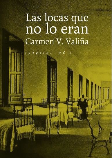 Las locas que no lo eran | V. Valiña, Carmen