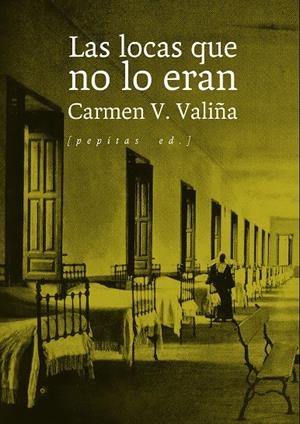 Las locas que no lo eran | V. Valiña, Carmen | Cooperativa autogestionària