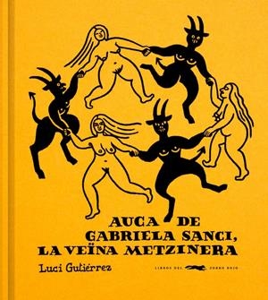 Auca de Gabriela Sanci, la veïna metzinera | Gutiérrez, Luci