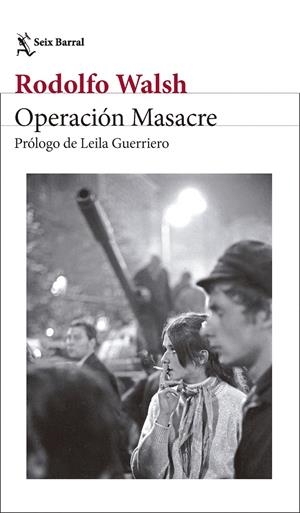 Operación Masacre | Walsh, Rodolfo