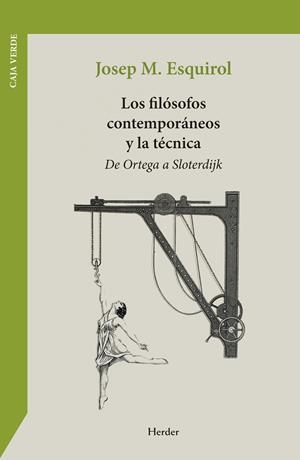 Los filósofos contemporáneos y la técnica | Esquirol, Josep María