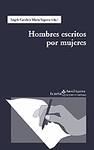 Hombres escritos por mujeres | Segarra, Marta; Carabí, Ángels | Cooperativa autogestionària