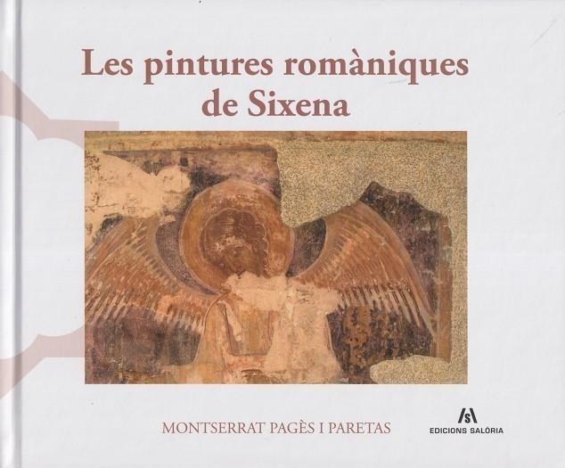 Les pintures romàniques de Sixena | Pagès, Montserrat