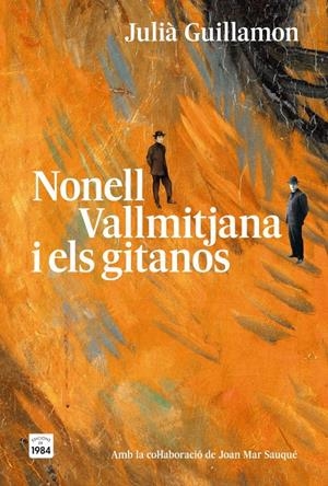 Nonell, Vallmitjana i els gitanos | Guillamon, Julià | Cooperativa autogestionària