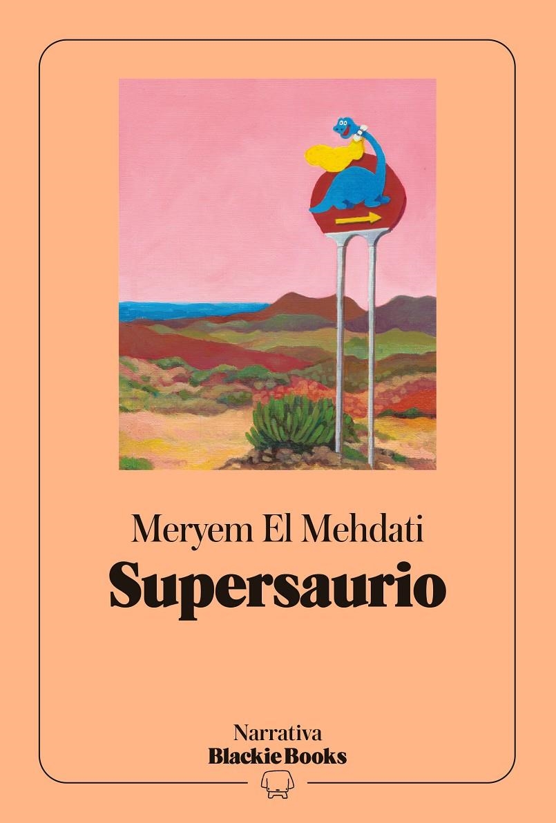 Supersaurio (colección Narrativa Blackie Books) | El Mehdati, Meryem | Cooperativa autogestionària