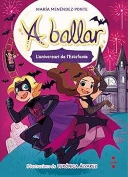 A ballar 5. L'aniversari de l'Estefanie | Menéndez-Ponte, María | Cooperativa autogestionària