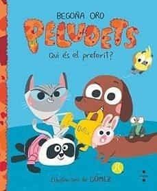 Peludets. Qui és el preferit? | Oro Pradera, Begoña; Gómez | Cooperativa autogestionària