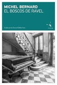 Els boscos del Ravel | Bernard, Michel | Cooperativa autogestionària