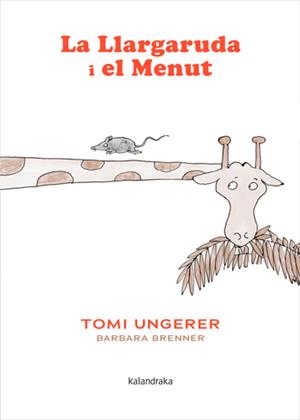 La Llargaruda i el Menut | Brenner, Barbara | Cooperativa autogestionària