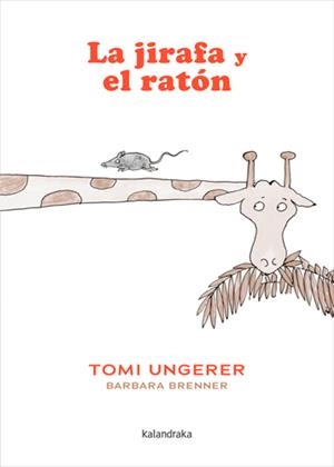 La jirafa y el ratón | Brenner, Barbara | Cooperativa autogestionària