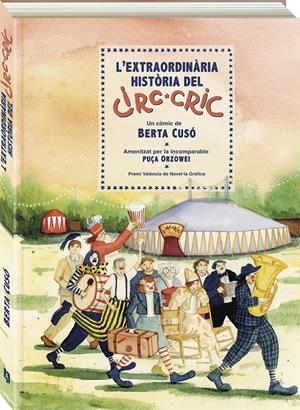 L'extraordinària història del Circ Cric | Cusó, Berta