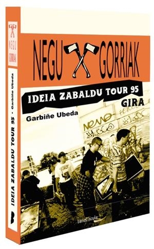 Negu Gorriak | Ubeda Goikoetxea, Garbiñe