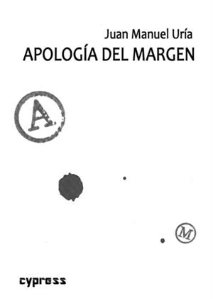 Apología del margen | Uría, Juan Manuel