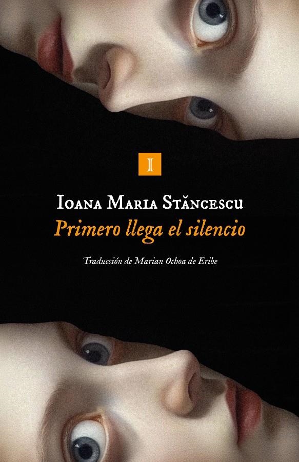 Primero llega el silencio | Stancescu, Ioana