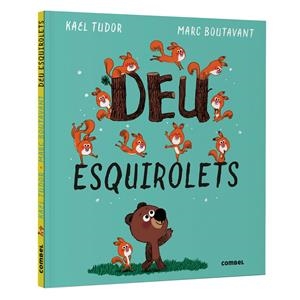 Deu esquirolets | Tudor, Kael; Boutavant, MArc | Cooperativa autogestionària