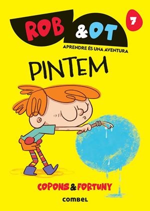 Rob&Ot 7 Pintem | Copons, Jaume; Fortuny, Liliana | Cooperativa autogestionària