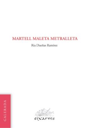 Martell maleta metralleta | Dueñas Ramírez, Ria
