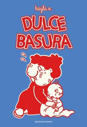 Dulce basura | E., Kayla | Cooperativa autogestionària