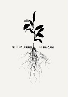 Print 'Si hi ha arrel hi ha camí' | Cooperativa autogestionària