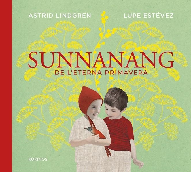 Sunnanang de l'eterna primavera | Lindgren, Astrid/Estévez Cortizo, Lupe | Cooperativa autogestionària