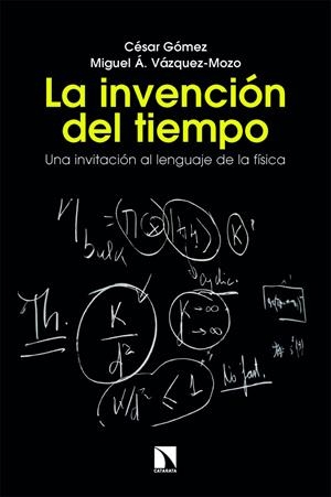 La invención del tiempo | Gómez, César/Vázquez-Mozo, Miguel Á. | Cooperativa autogestionària