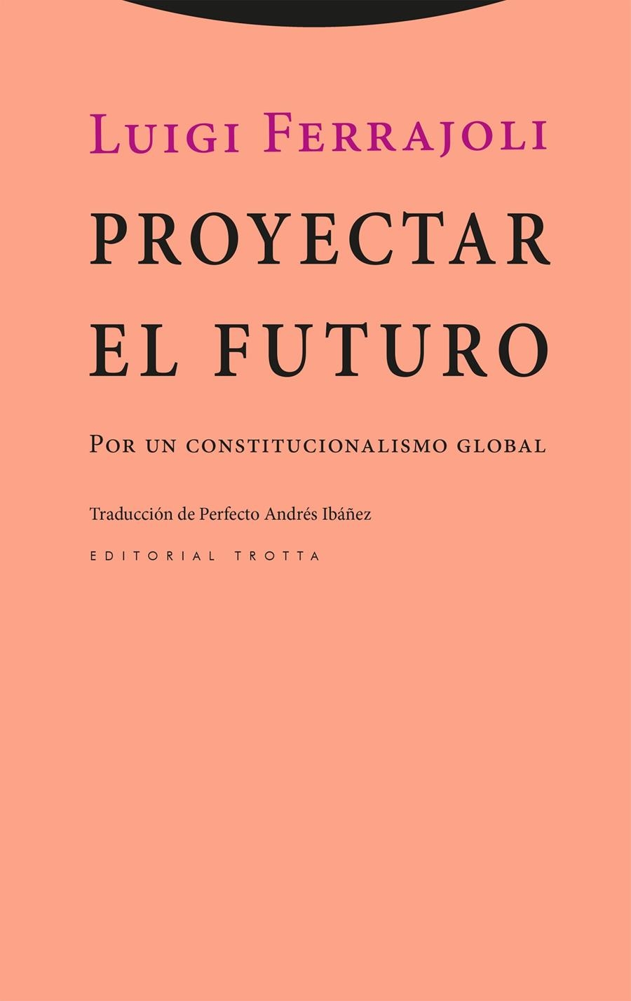 Proyectar el futuro | Ferrajoli, Luigi | Cooperativa autogestionària