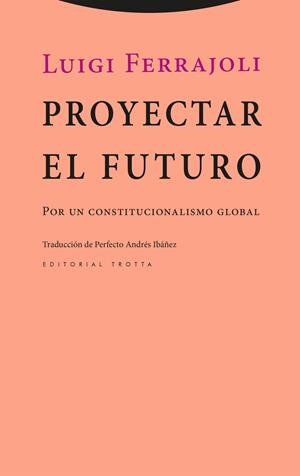 Proyectar el futuro | Ferrajoli, Luigi | Cooperativa autogestionària