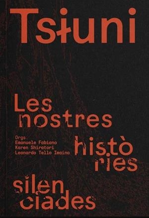 Tsiuni. Les nostres històries silenciades | Fabiano, Emanuele; Shiratori, Karen; Tello Imaina, Leonardo  VVAA