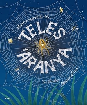 El món secret de les teles d'aranya | Beccaloni, Jan/Niumim, Namasri | Cooperativa autogestionària