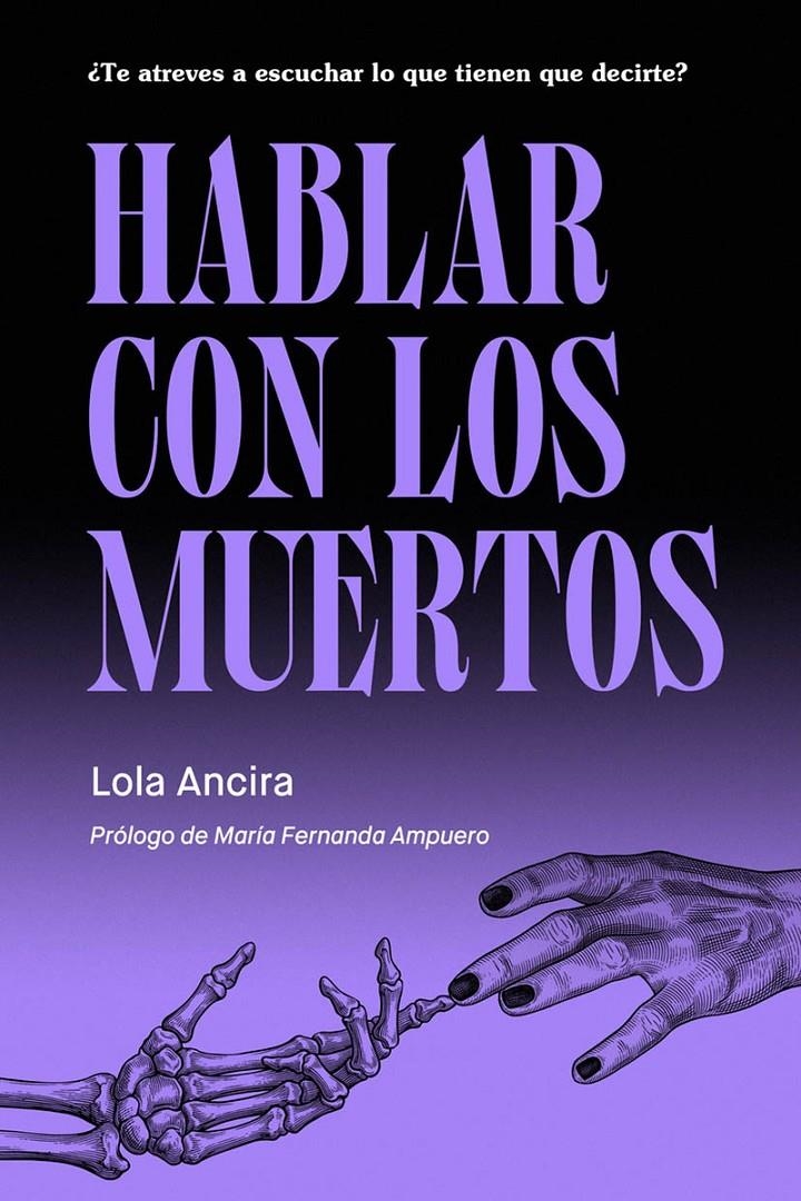 Hablar con los muertos | Ancira, Lola
