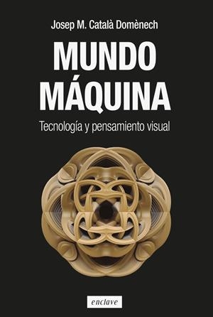 Mundo máquina | Catalá Doménech, Josep M. | Cooperativa autogestionària