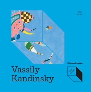 Vassily Kandinsky: Blau de cel | de Larminat, Max-Henri