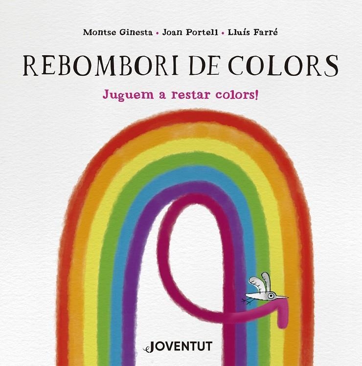 Rebombori de colors | Ginesta, Montse/Portell, Joan