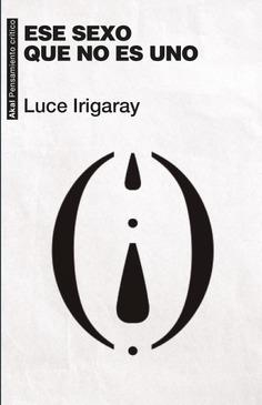 Ese sexo que no es uno | Irigaray, Luce / Irigaray, Luce | Cooperativa autogestionària