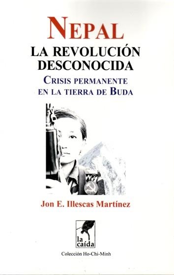 Nepal. La revolución desconocida | Jon E. Illescas