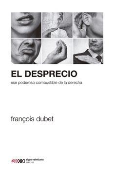 El desprecio | Dubet, Francois / Dubet, François